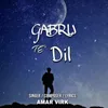 About Gabru Te Dil Song